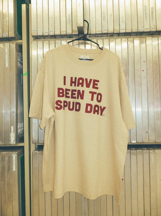 I HAVE BEEN TO SPUD DAY